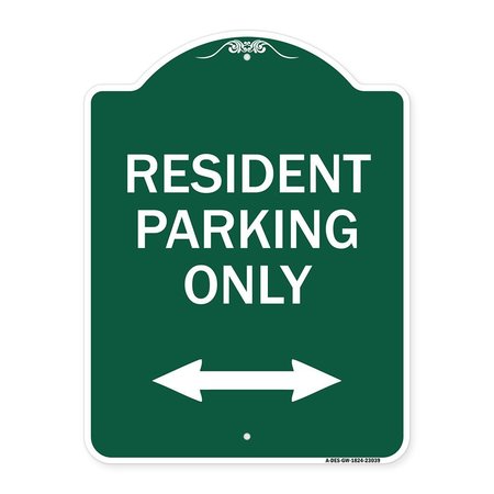 SIGNMISSION Reserved Parking Resident Parking Only With Bi-Directional Arrow, Green & White, A-DES-GW-1824-23039 A-DES-GW-1824-23039